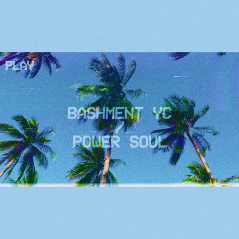 Bashment YC — Power Soul 앨범 커버